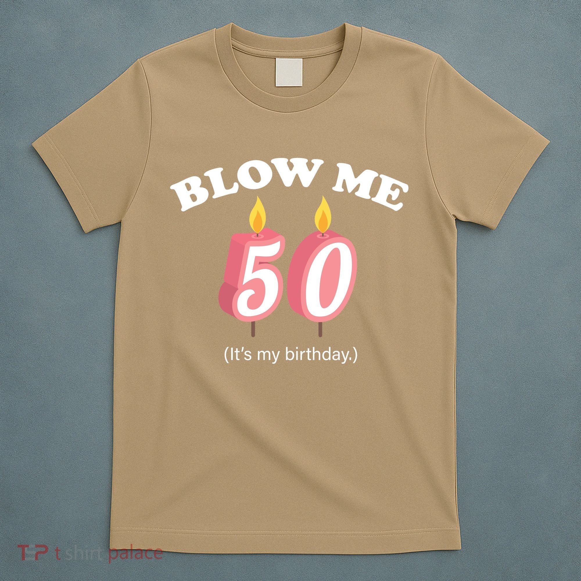 Cute Funny Blow Me It's My 50th Birthday T-Shirt