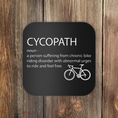 Cycopath Funny Bike Cycle Cyclist Pun Quote Humor Coaster