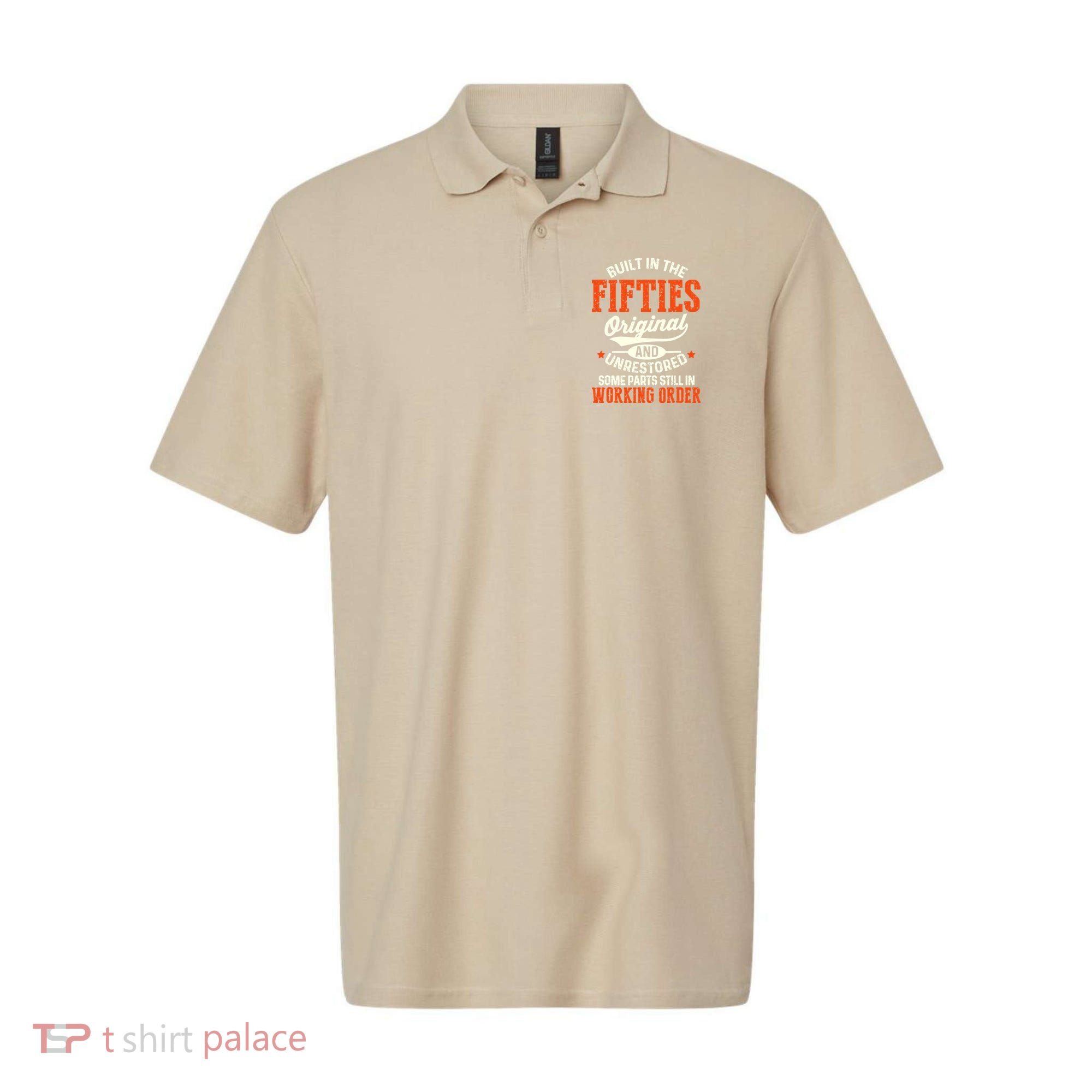 Cute Funny Built In The Fifties Original And Unrestored Funny Birthday Polo