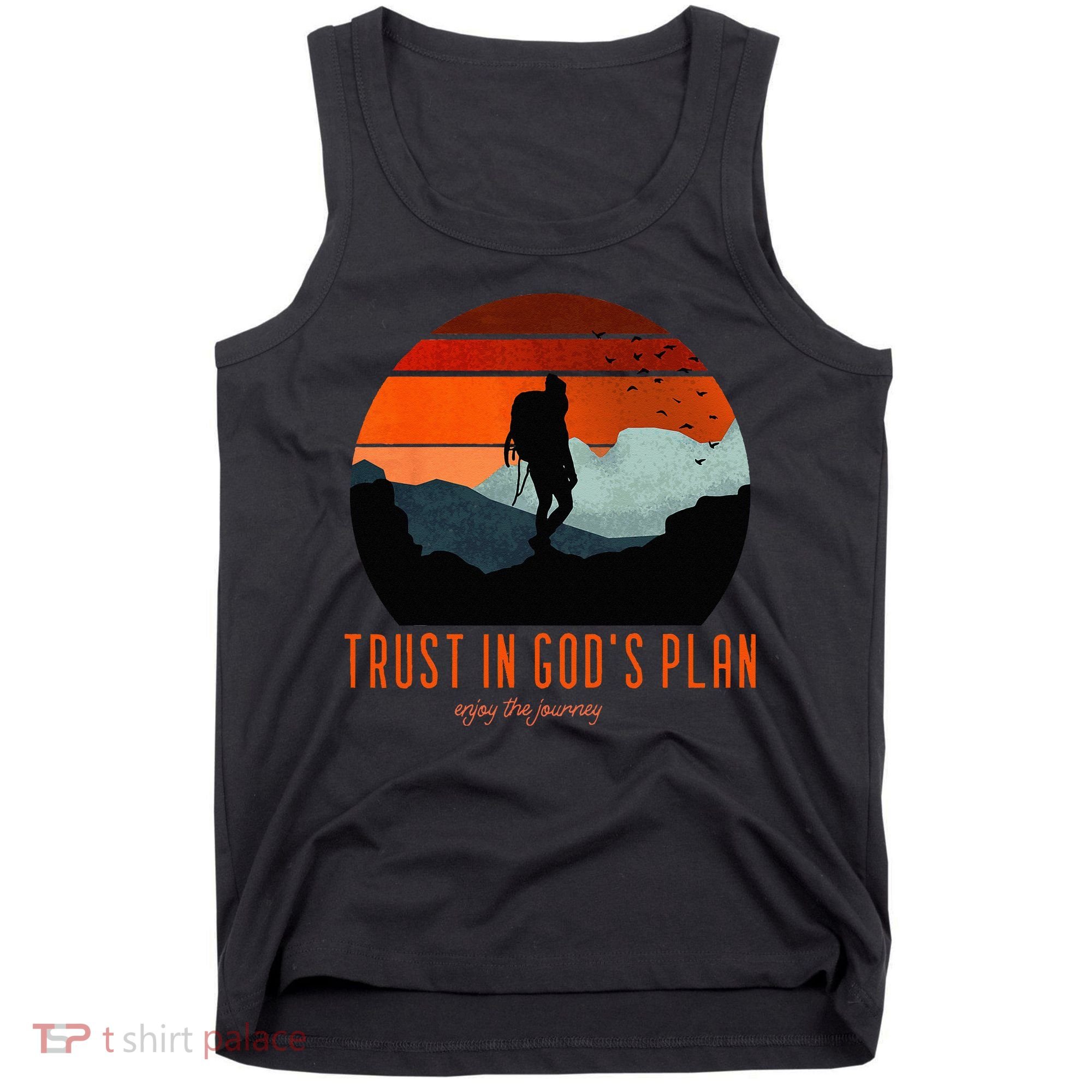 Cute Faith Based Trust God's Plan. Enjoy The Journey. Tank Top