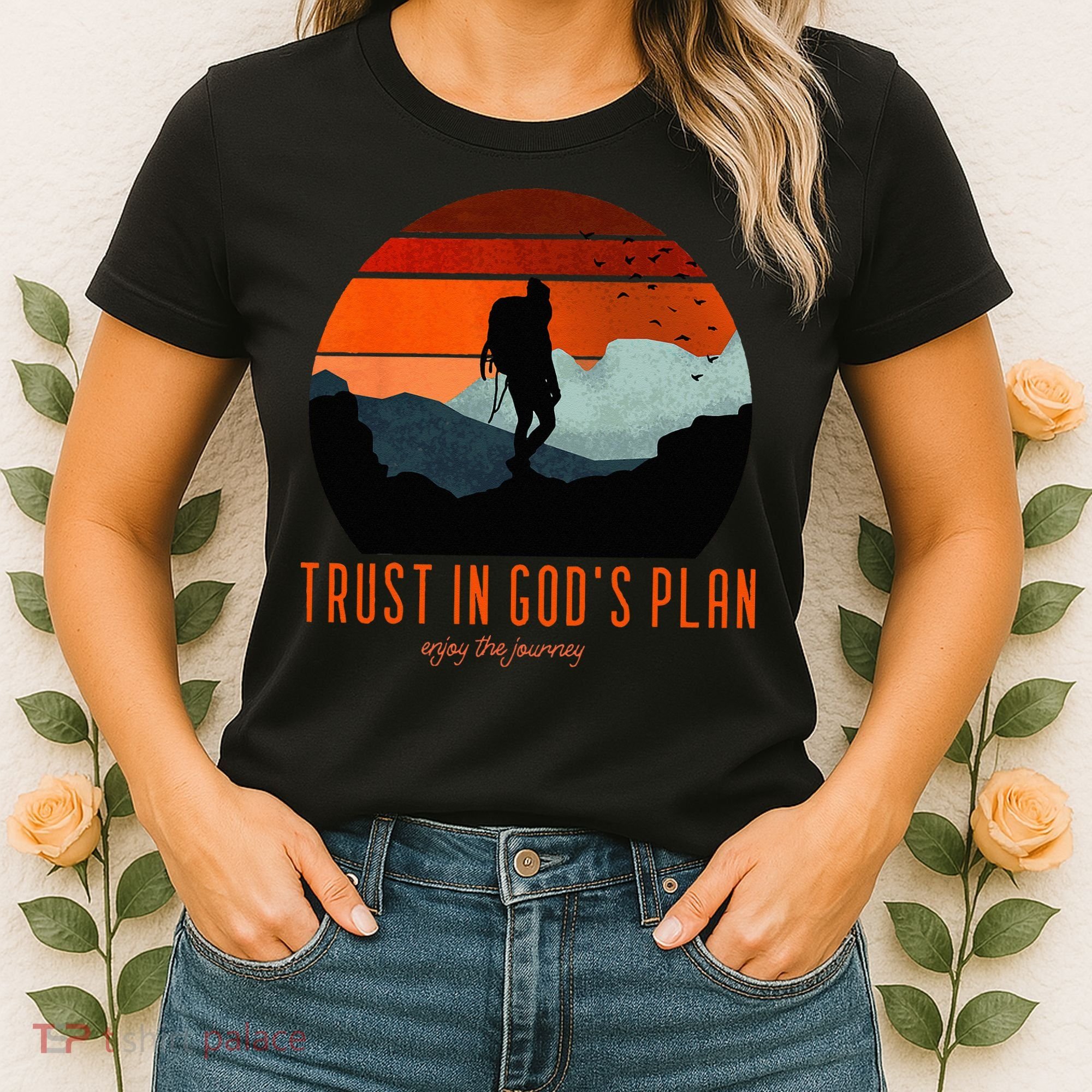 Cute Faith Based Trust God's Plan. Enjoy The Journey. Women's T-Shirt