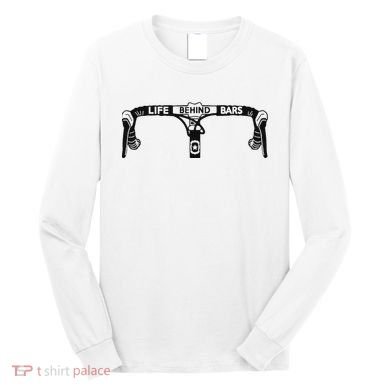Cyclist Funny Biker Life Behind Bars Triathlon Bicycle Rider Long Sleeve Shirt