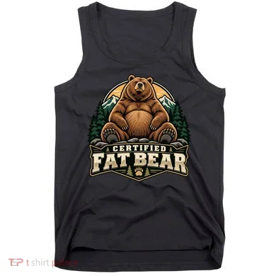 Certified Fat Bear Tank Top