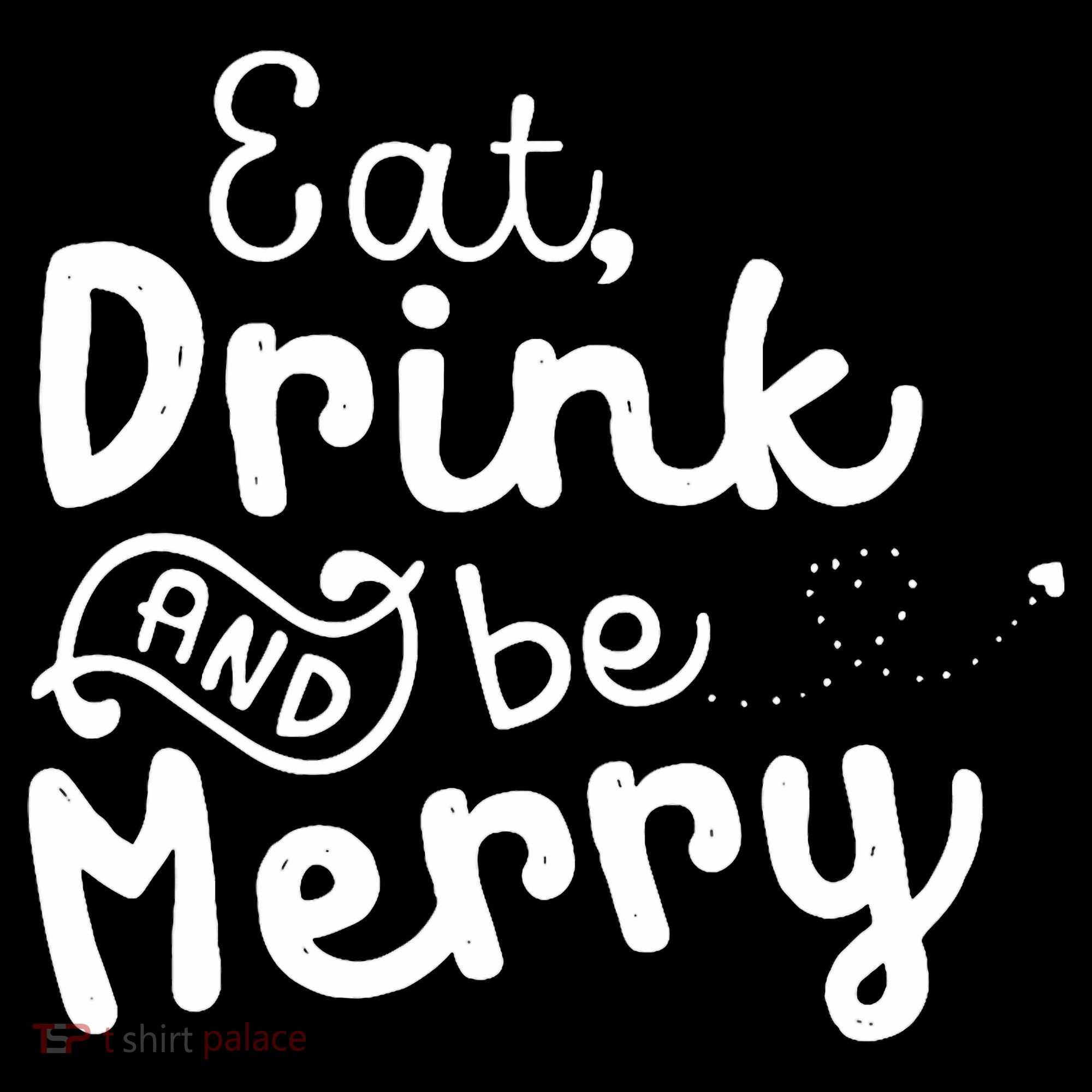 Cute & Funny Christmas Eat Drink & Be Merry Long Sleeve Shirt