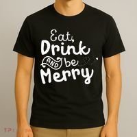 Cute & Funny Christmas Eat Drink & Be Merry T-Shirt thumb 3