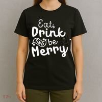 Cute & Funny Christmas Eat Drink & Be Merry T-Shirt thumb 4