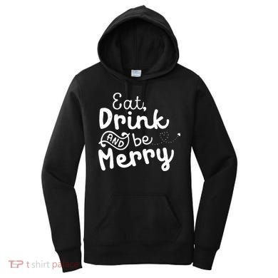 Cute & Funny Christmas Eat Drink & Be Merry Women's Hoodie
