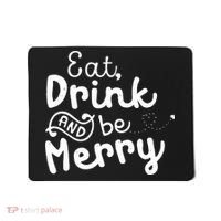 Cute & Funny Christmas Eat Drink & Be Merry Mousepad thumb 0
