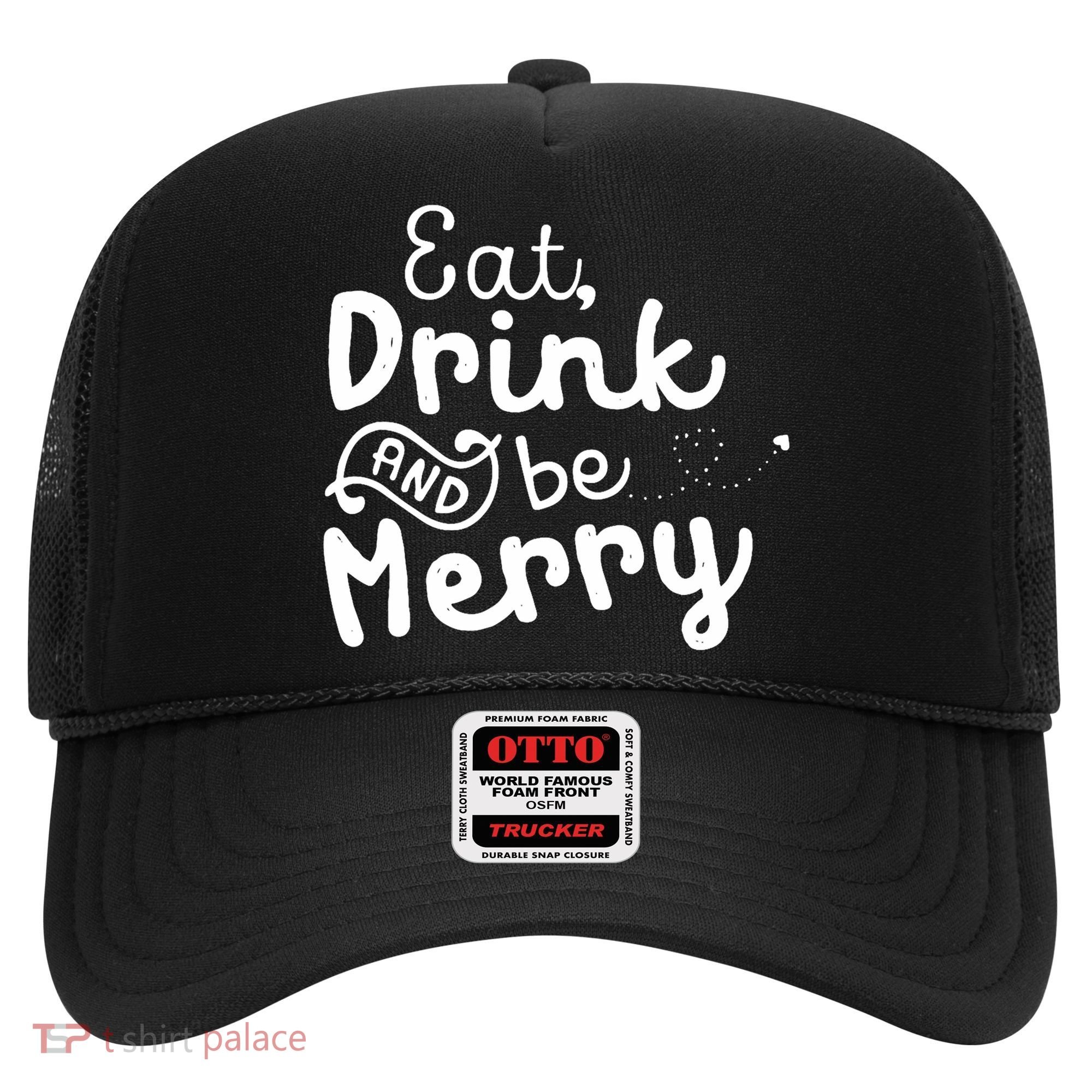 Cute & Funny Christmas Eat Drink & Be Merry Hat