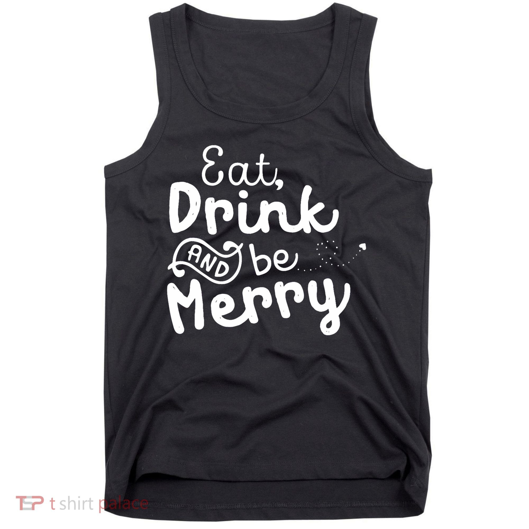Cute & Funny Christmas Eat Drink & Be Merry Tank Top