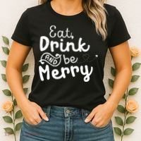 Cute & Funny Christmas Eat Drink & Be Merry Women's T-Shirt thumb 2
