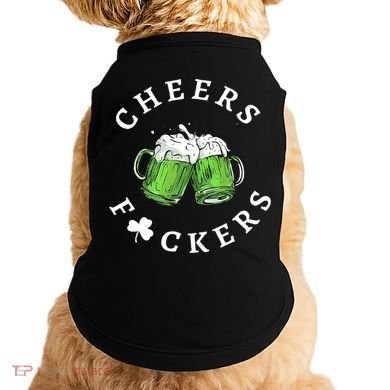 Cheers F Ckers St Patricks Day Doggie Tank