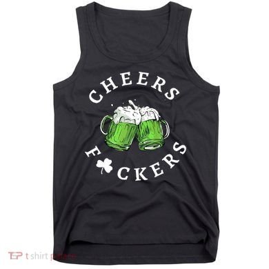 Cheers F Ckers St Patricks Day Tank Top