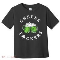 Cheers F Ckers St Patricks Day Toddler T-Shirt thumb 0