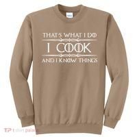 Cute Funny Chef & Cook Gifts I Cook & I Know Things Funny Cooking T Sweatshirt thumb 0