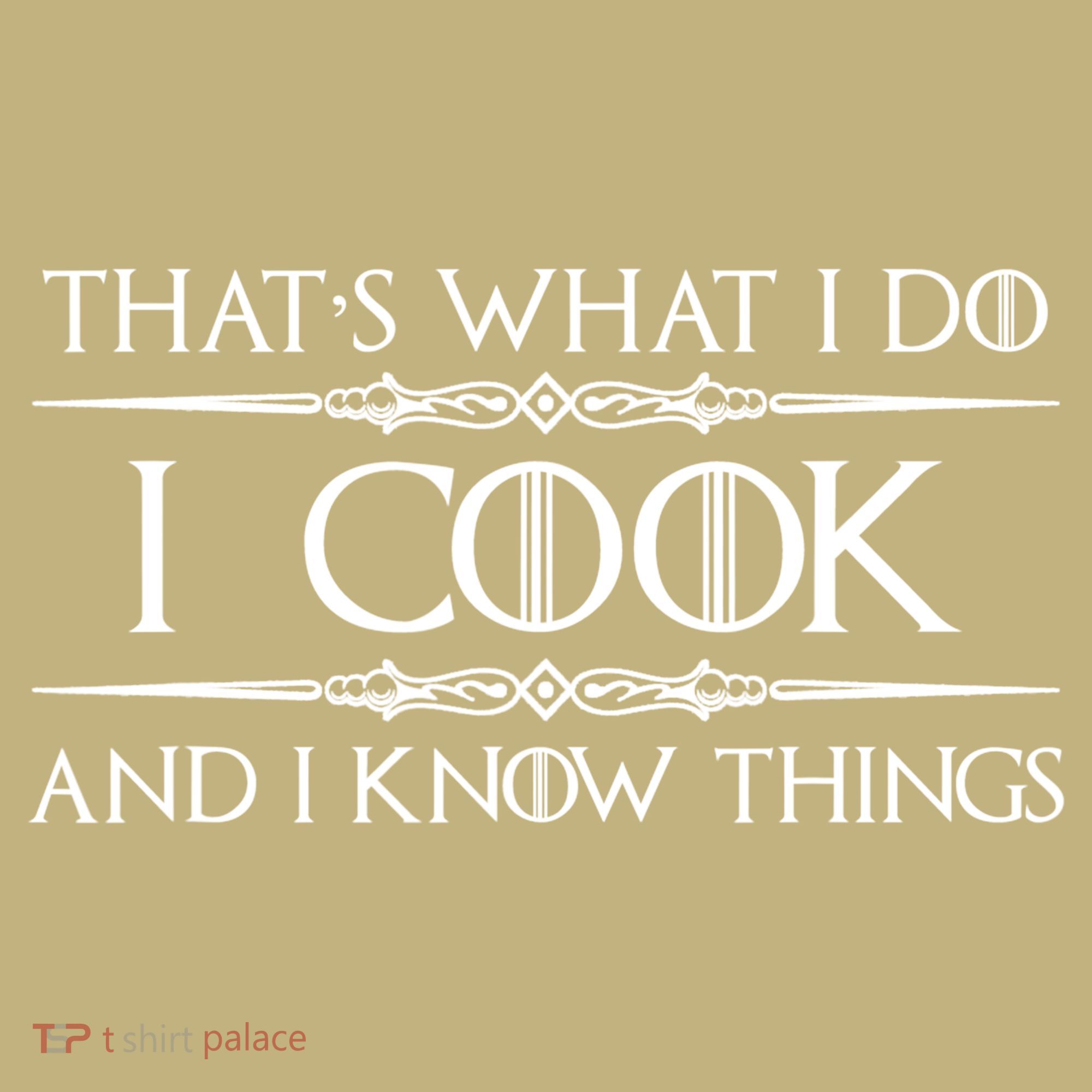Cute Funny Chef & Cook Gifts I Cook & I Know Things Funny Cooking T Sweatshirt
