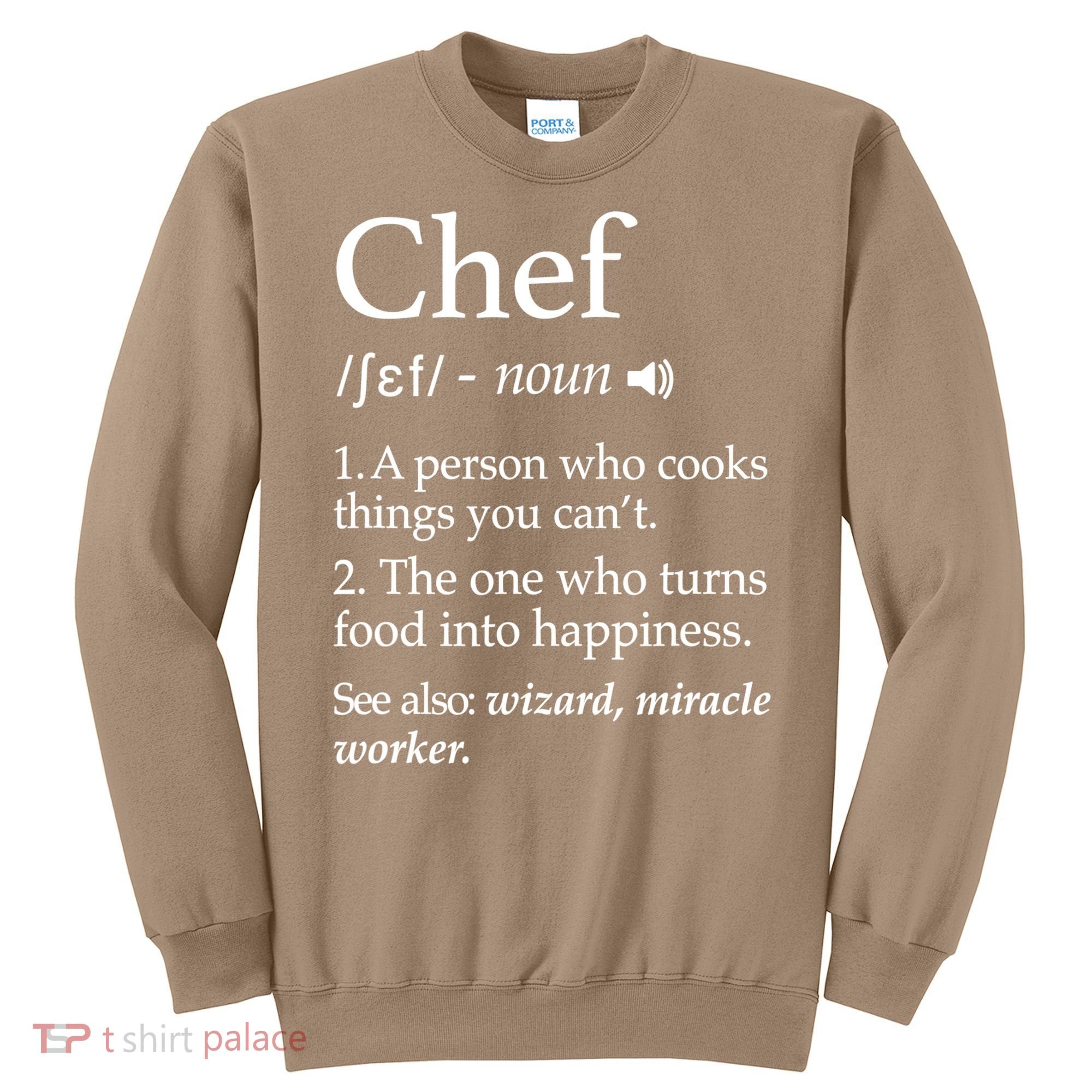 Cute Funny Chef Definition Funny Line Saying Cook Cooking Gifts Chefs T Sweatshirt