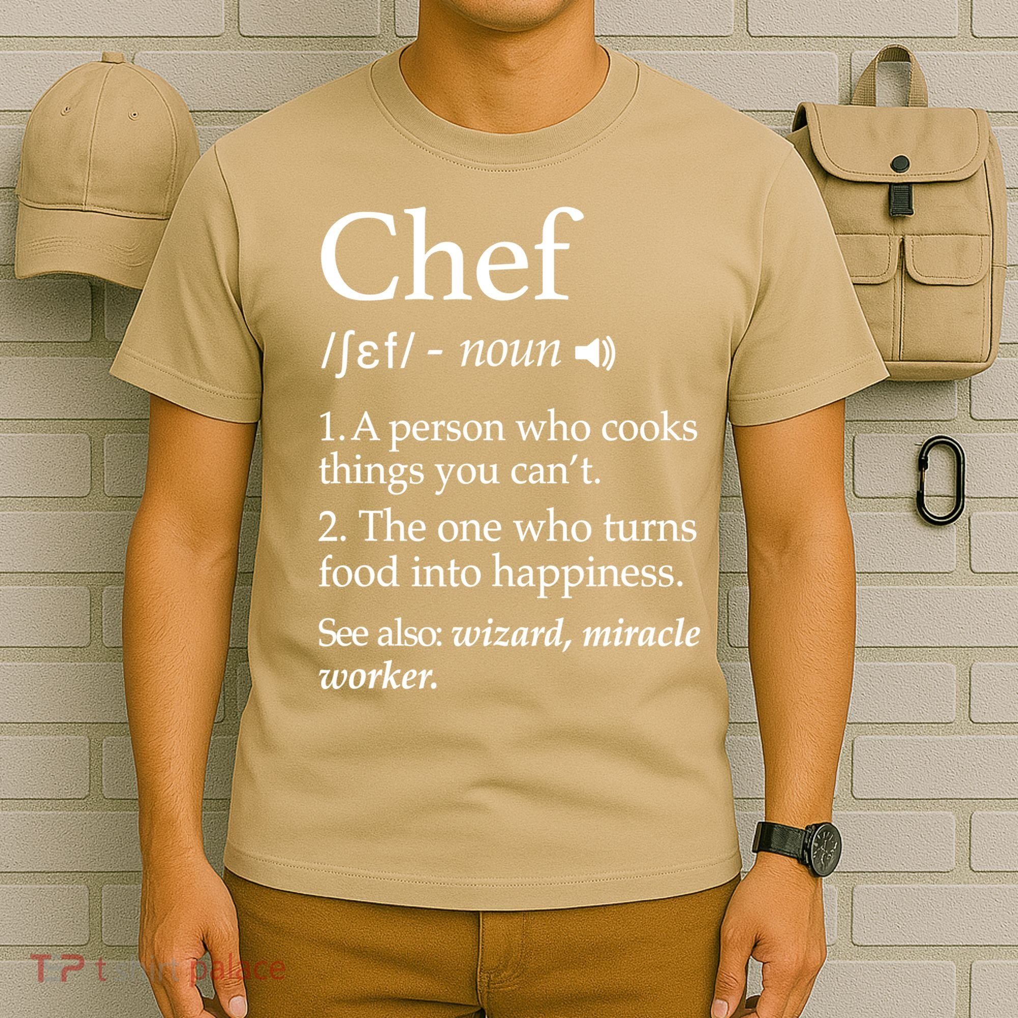Cute Funny Chef Definition Funny Line Saying Cook Cooking Gifts Chefs T T-Shirt