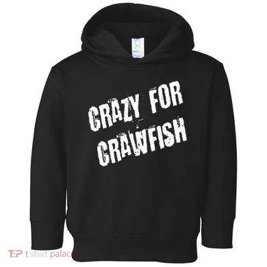 Crazy For Crawfish Toddler Hoodie