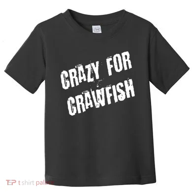 Crazy For Crawfish Toddler T-Shirt