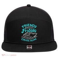Cruise Friends Cruise Vacation 7 Panel Mesh Trucker Snapback Hat thumb 0