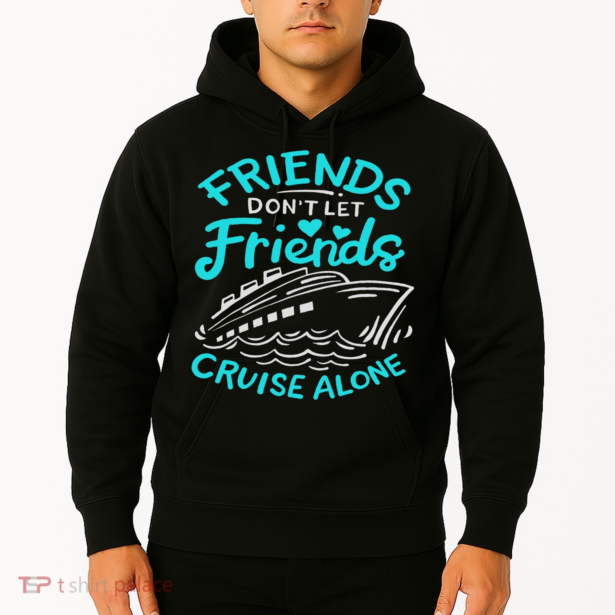 Cruise Friends Cruise Vacation Hoodie