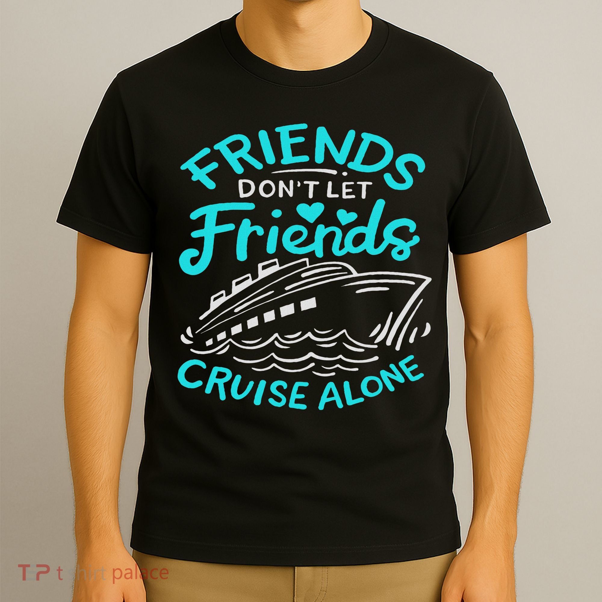 Cruise Friends Cruise Vacation T-Shirt