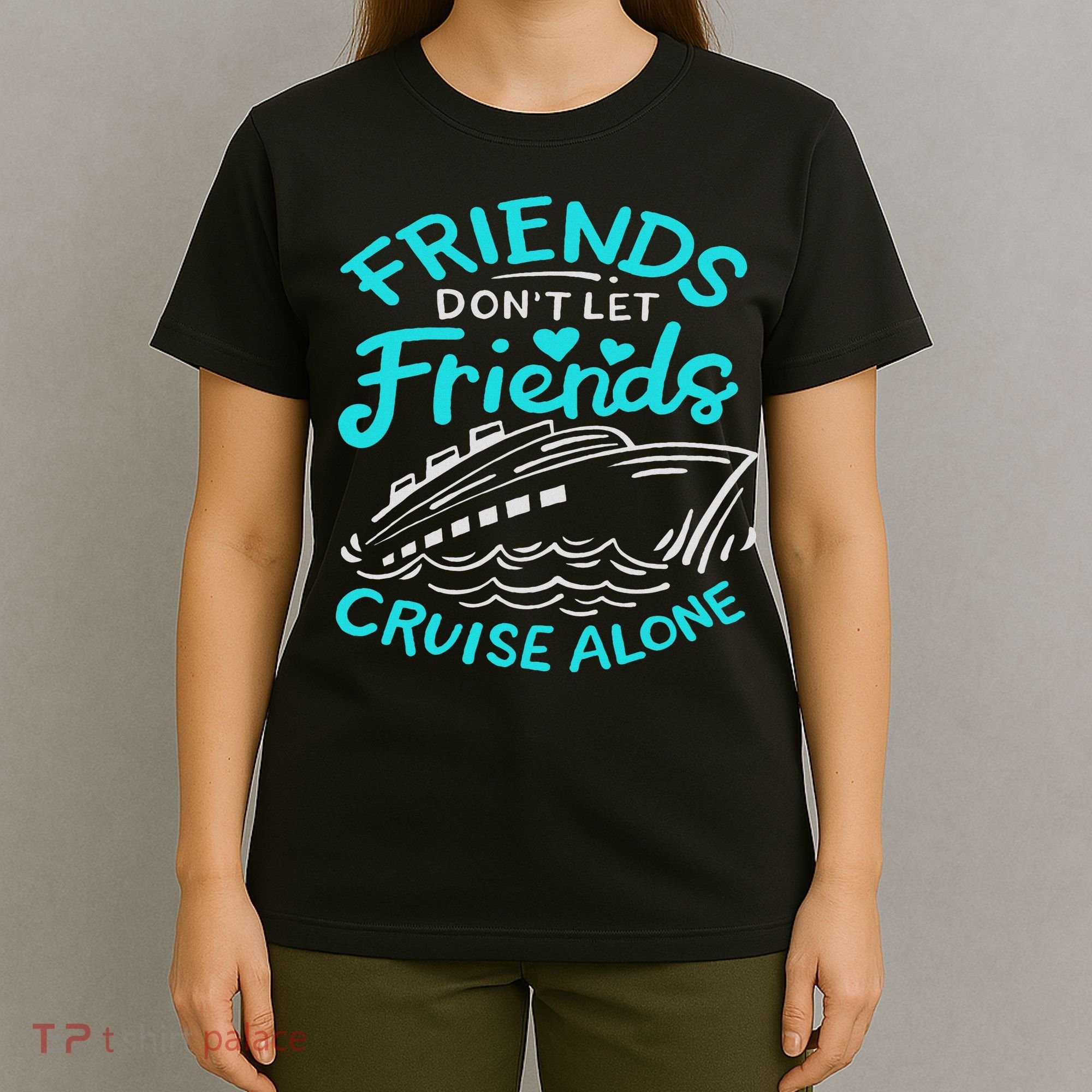 Cruise Friends Cruise Vacation T-Shirt