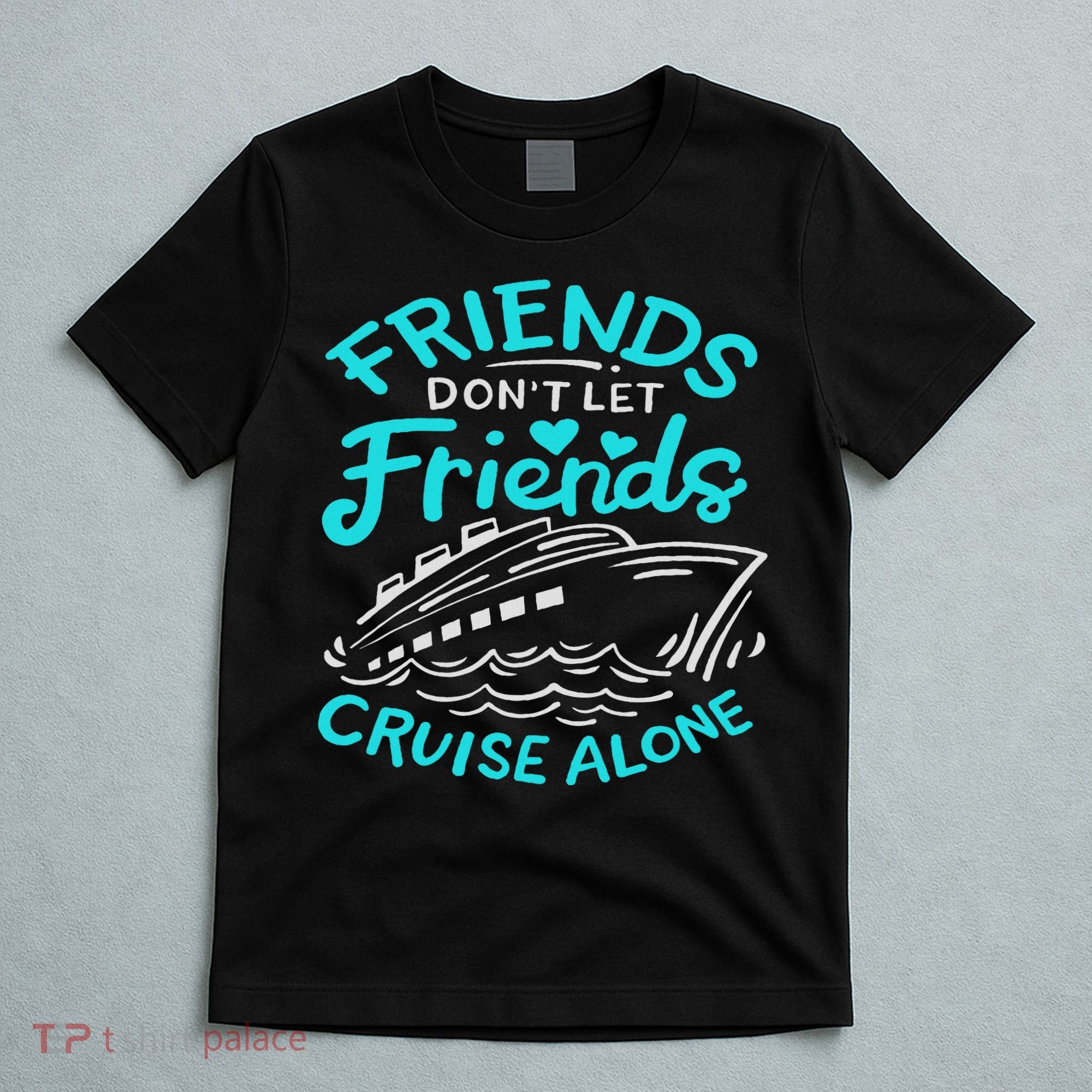 Cruise Friends Cruise Vacation T-Shirt