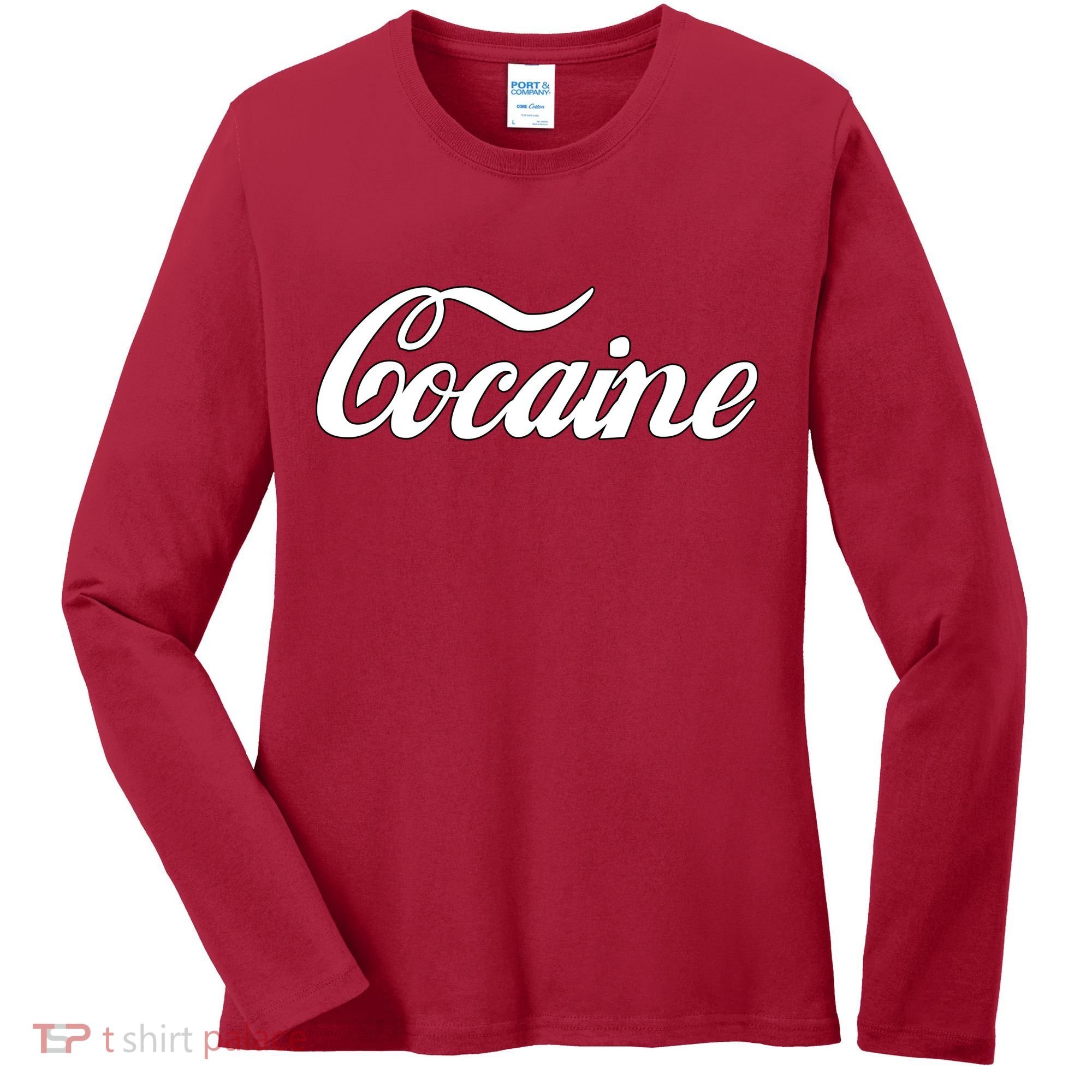 Cocaine Funny Women's Long Sleeve Shirt