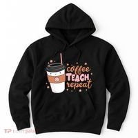 Cute Funny Coffee Teach Repeat Teacher Life Coffee Lover Hoodie thumb 0