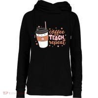 Cute Funny Coffee Teach Repeat Teacher Life Coffee Lover Womens Funnel Neck Pullover Hood thumb 0