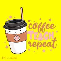 Cute Funny Coffee Teach Repeat Teacher Life Coffee Lover T-Shirt thumb 7
