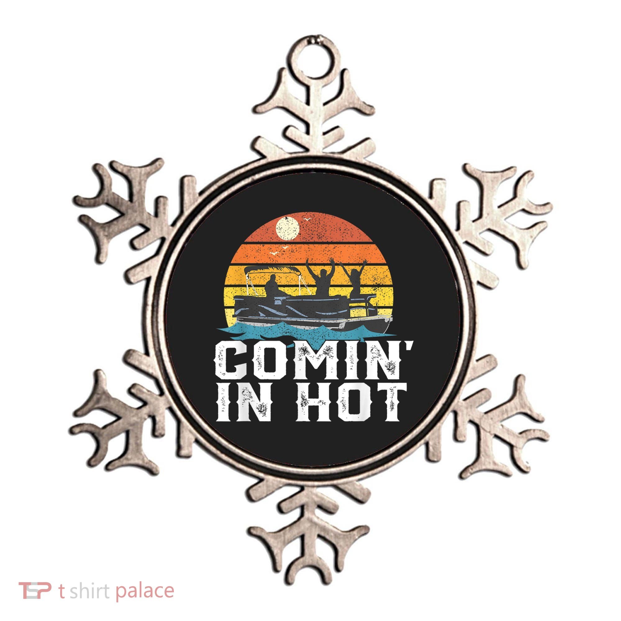 Cute Funny Comin In Hot Pontoon Boat Funny Boating Lake For Dad Ornament