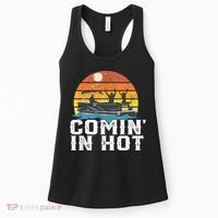 Cute Funny Comin In Hot Pontoon Boat Funny Boating Lake For Dad Women's Tank Top thumb 0