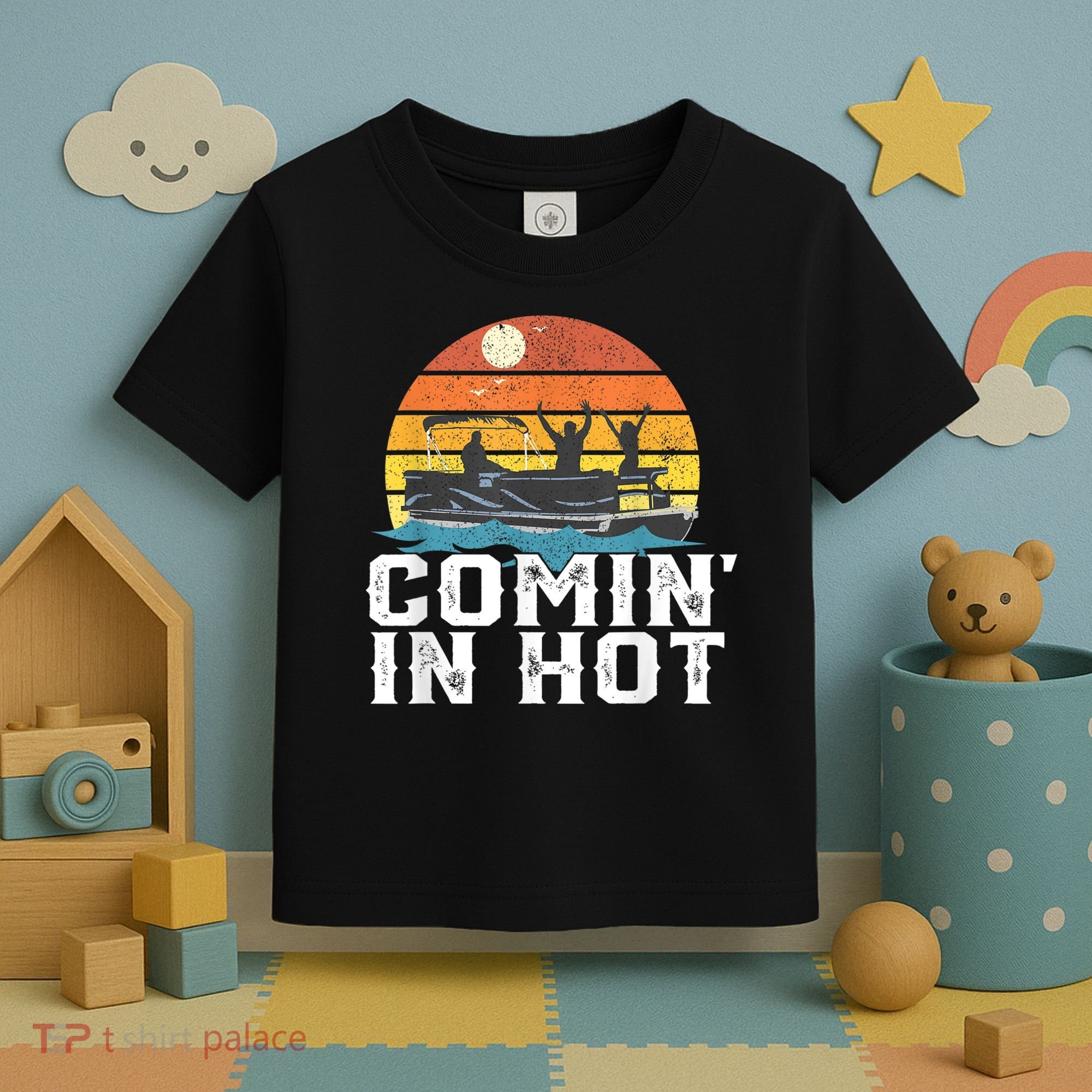 Cute Funny Comin In Hot Pontoon Boat Funny Boating Lake For Dad Toddler T-Shirt