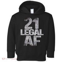 Cute Funny Cool 21st Birthday Gift For Him Her Legal AF 21 Years Old Toddler Hoodie thumb 0