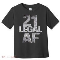 Cute Funny Cool 21st Birthday Gift For Him Her Legal AF 21 Years Old Toddler T-Shirt thumb 0
