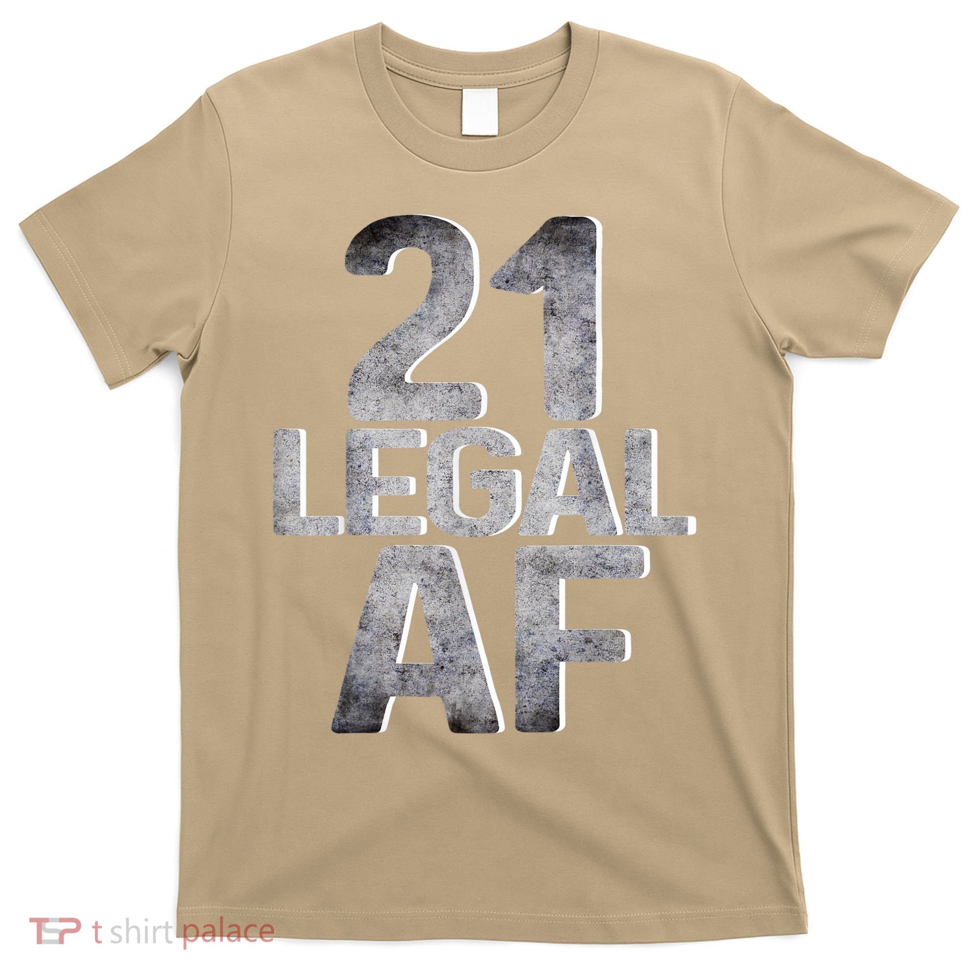 Cute Funny Cool 21st Birthday Gift For Him Her Legal AF 21 Years Old T-Shirt