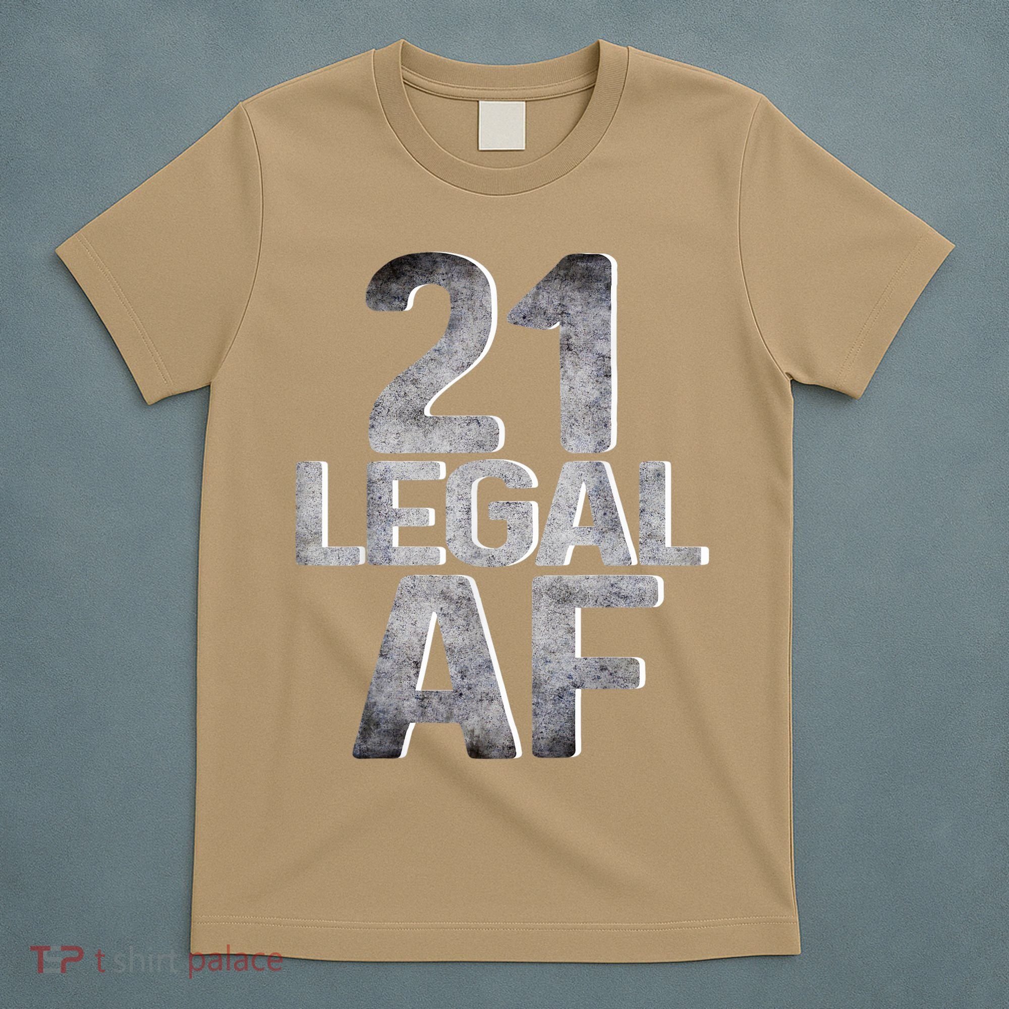 Cute Funny Cool 21st Birthday Gift For Him Her Legal AF 21 Years Old T-Shirt