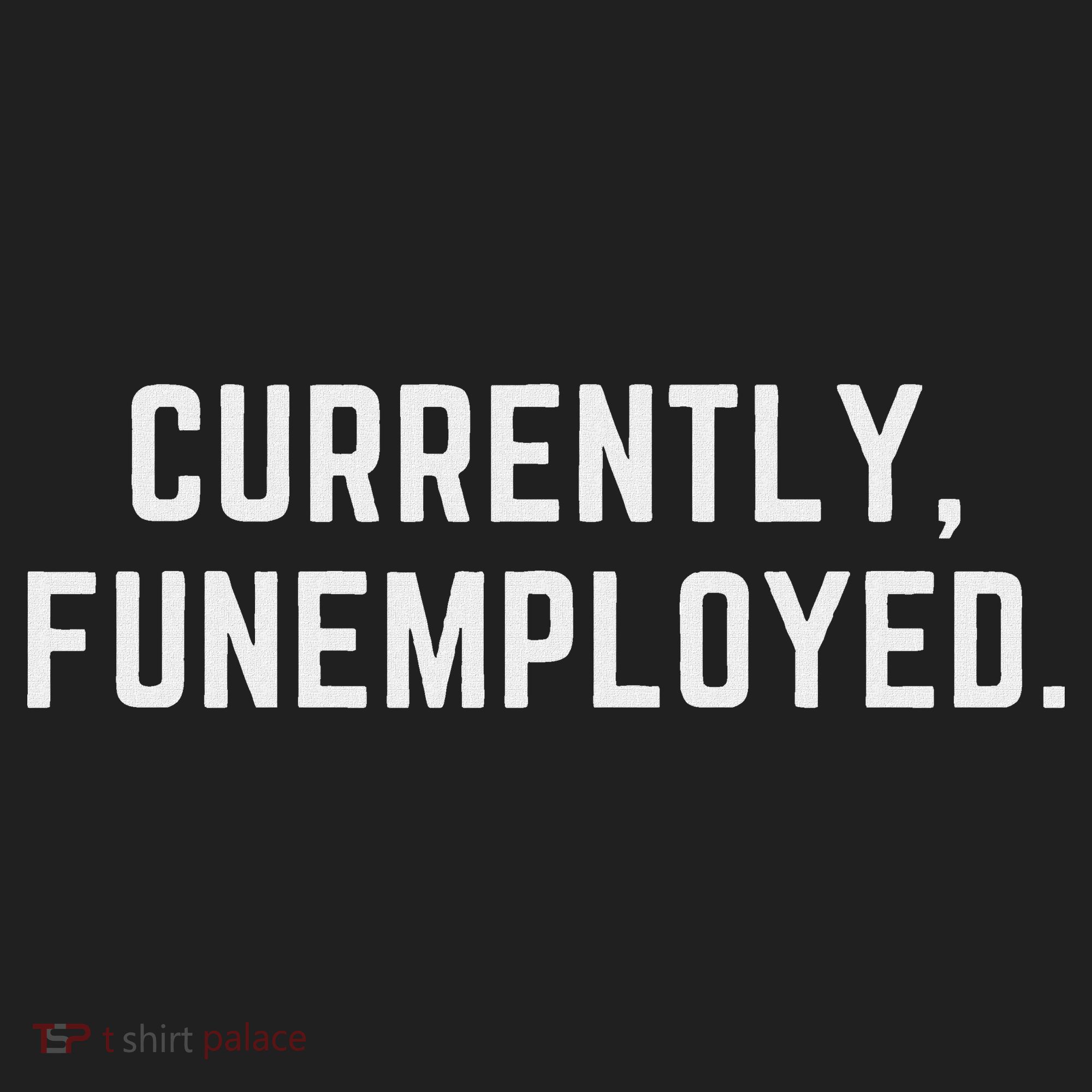 Currently Funemployed Canned Someone Who Lost Their Job Beanie