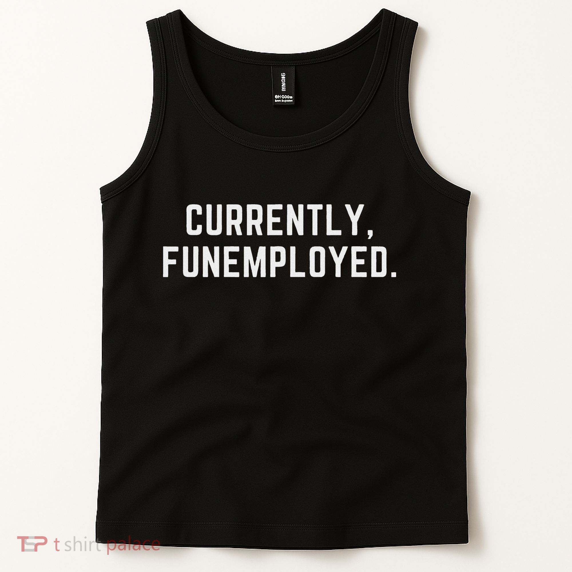 Currently Funemployed Canned Someone Who Lost Their Job Tank Top