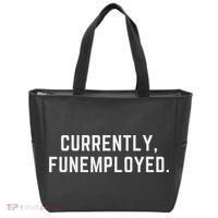 Currently Funemployed Canned Someone Who Lost Their Job Tote Bag thumb 0