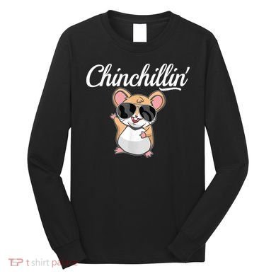 Chinchillin Funny Chinchilla Lovers Long Sleeve Shirt