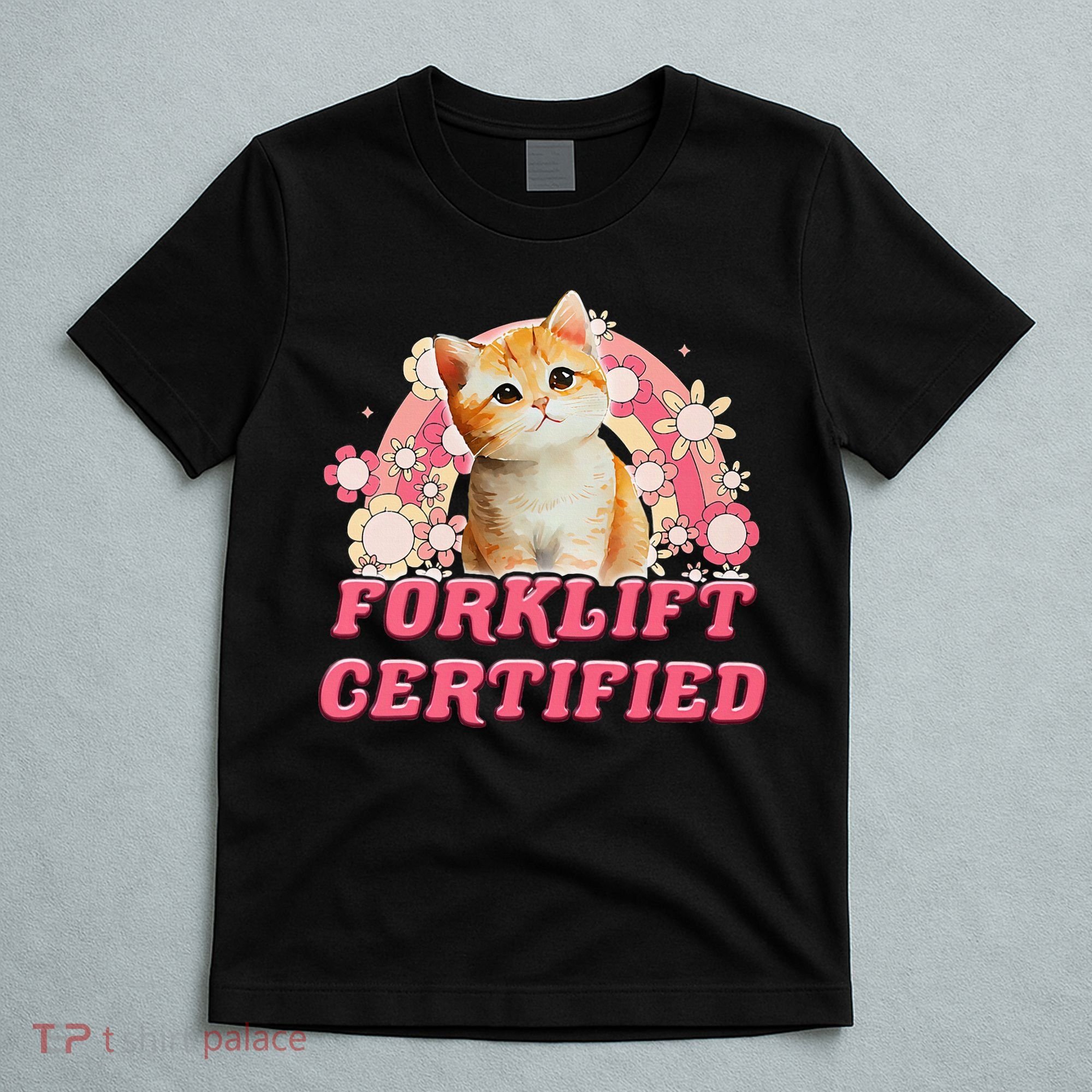 Cat Forklift Certified T-Shirt