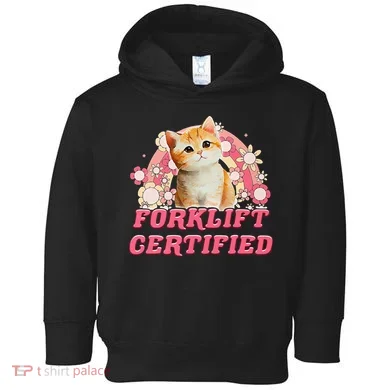 Cat Forklift Certified Toddler Hoodie