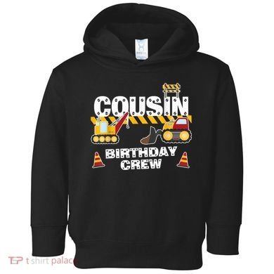 Cute Funny Cousin Birthday Crew For Construction Birthday Party Toddler Hoodie
