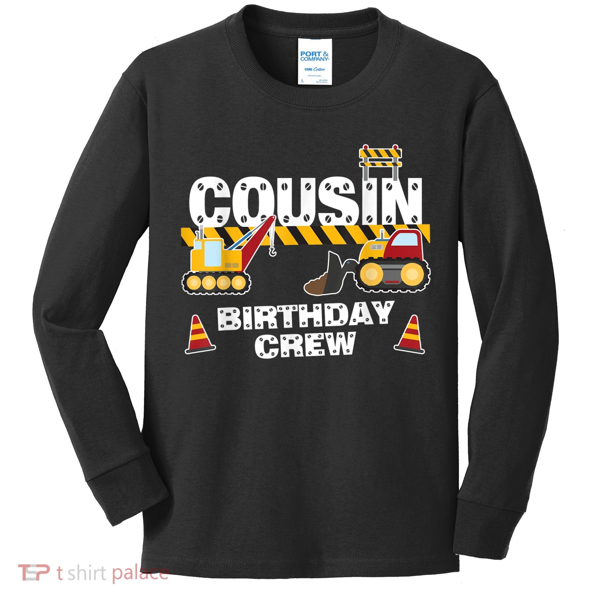 Cute Funny Cousin Birthday Crew For Construction Birthday Party Kids Long Sleeve Shirt