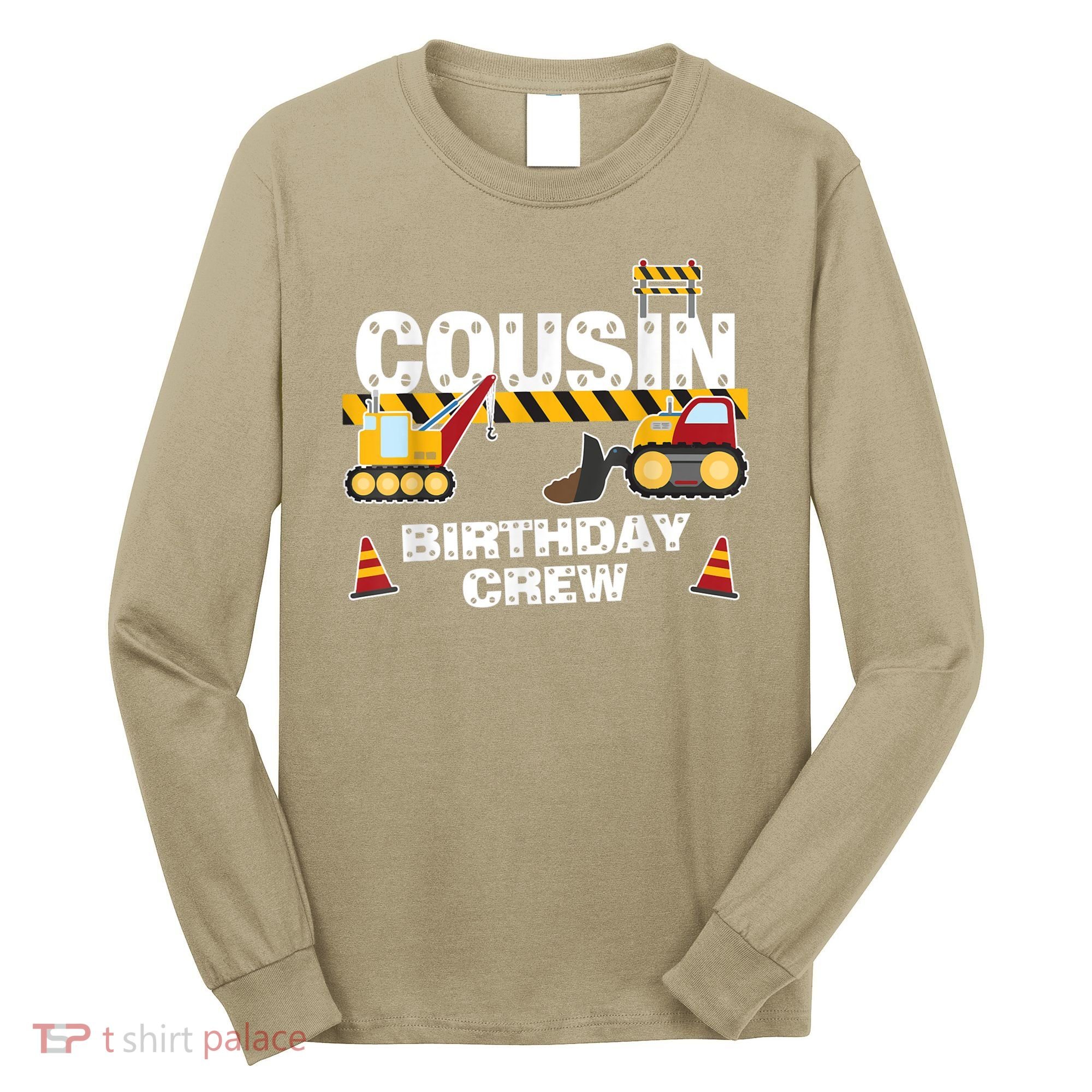 Cute Funny Cousin Birthday Crew For Construction Birthday Party Long Sleeve Shirt
