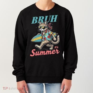 Cool Funny Cat In Shades Bruh Its Summer Surfboard Vacation Women's Sweatshirt